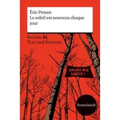 Le soleil est nouveau chaque jour. Fremdsprachentexte Reclam XL - Text und Kontext. Französischer Text mit Worterklärungen und M