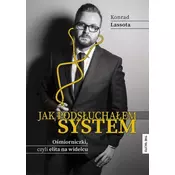 Jak podsluchalem system. Osmiorniczki czyli elita na widelcu