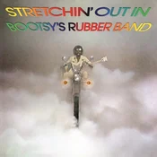 Bootsys Rubber Band - Stretchin Out In Bootsys Rubber Band (Reissue) (LP)