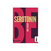 Serotonin - Mišel Uelbek