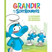 Grandir avec les Schtroumpfs  - Tome 6 - Le Schtroumpf qui racontait des mensonges