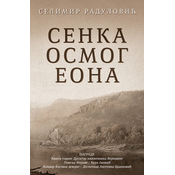 SENKA OSMOG EONA - Selimir Radulovic ( 9492 )