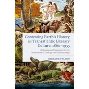 Contesting Earths History in Transatlantic Literary Culture, 1860-1935