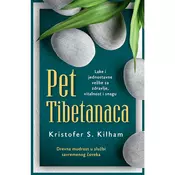 Pet Tibetanaca - Lake i jednostavne vežbe za zdravlje, vitalnost i snagu