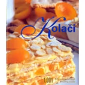 KOLACI - 1001 klasicni recept iz cijelog svijeta