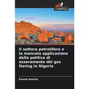 Il settore petrolifero e la mancata applicazione della politica di azzeramento del gas flaring in Nigeria