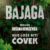 Bajaga - Nije Loše Biti Covek (Muzika Iz Filma)