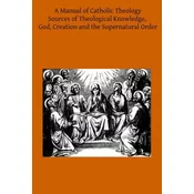 A Manual of Catholic Theology: Based on Scheeben's Dogmatik