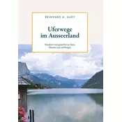 Uferwege im Ausseerland - Wandern und genießen an Seen, Flüssen und auf Bergen