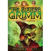 Once Upon a Crime (The Sisters Grimm #4)