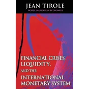 Financial Crises, Liquidity, and the International Monetary System