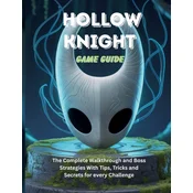 HOLLOW KNIGHT GAME GUIDE