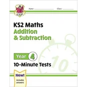 KS2 Maths 10-Minute Tests: Addition & Subtraction - Year 4