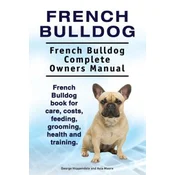 French Bulldog. French Bulldog Complete Owners Manual. French Bulldog book for care, costs, feeding, grooming, health and training.