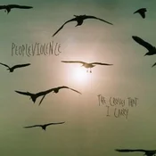 Peopleviolence - The Crosses I Carry (LP)