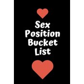 Sex Position Bucket List: Novelty Bucket List Themed Notebook