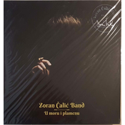 ZORAN CALIC BAND - U MORU I PLAMENU