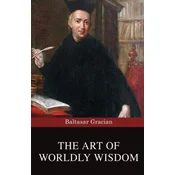 The Art of Worldly Wisdom