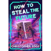 How to Steal the Future