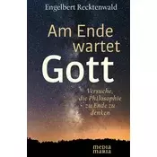 Am Ende wartet Gott