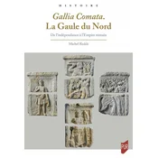 Gallia Comata. La Gaule du Nord