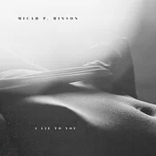 Micah P. Hinson - I Lie To You (LP)