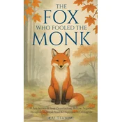The Fox Who Fooled the Monk - 33 Zen Stories