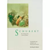 Schubert, Die Dokumente seines Lebens