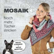 CraSy Mosaik- Noch mehr Tücher stricken