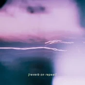 Reverb On Repeat - [reverb on repeat] (2 LP)