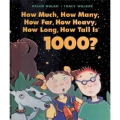 How Much, How Many, How Far, How Heavy, How Long, How Tall Is 1000?