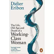 The Life, Old Age, and Death of a Working-Class Woman