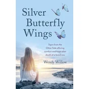 Silver Butterfly Wings - Signs from the Other Side offering comfort and hope after death of a loved one.