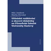 Učitelské vzdělávání a oborové didaktiky na Filozofické fakultě Univerzity Karlovy