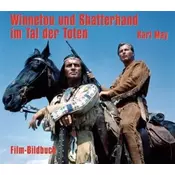 Karl May. Winnetou und Shatterhand im Tal der Toten