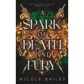 A Spark of Death and Fury