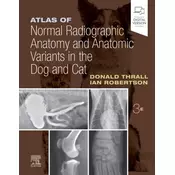 Atlas of Normal Radiographic Anatomy and Anatomic Variants in the Dog and Cat