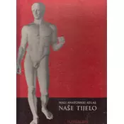 MALI ANATOMSKI ATLAS NAŠE TIJELO - za osnovnu školu i opce obrazovanje