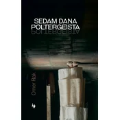 SEDAM DANA POLTERGEISTA