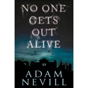 No One Gets Out Alive