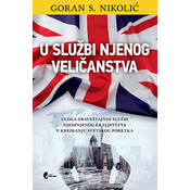 U službi njenog velicanstva: uloga obaveštajnih službi ujedinjenog kraljevstva u kreiranju svetskog poretka
