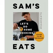 Sam's Eats: Let's Do Some Cooking