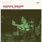 Crashing Forward - Silent All These Years (LP)