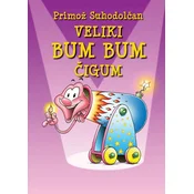 Veliki Bum Bum Čigum - Primož Suhodolčan
