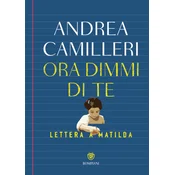 Ora dimmi di te. Lettera a Matilda
