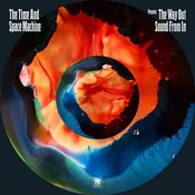 The Time & Space Machine - The Way Out Sound From In (2 LP)