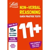 11+ Non-Verbal Reasoning Quick Practice Tests Age 10-11 for the GL Assessment tests