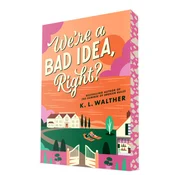 Were a Bad Idea, Right?