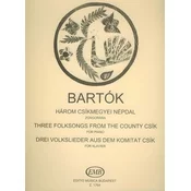 BARTOK:THREE FOLKSONGS FROM THE COUNTY CSIK FOR PIANO