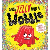 When Jelly Had a Wobble